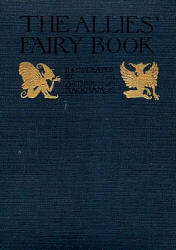Cover for the 1916 First Edition of ''The Allies' Fairy Book'' illustrated by Arthur Rackham