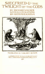 Title Page for ''Siegfried & The Twilight of the Gods'' (1911), written by Richard Wagner and illustrated by Arthur Rackham