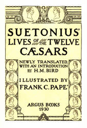 Title Page for ''Suetonius' Lives of the Twelve Caesars'' (1930), illustrated by Frank C Pape