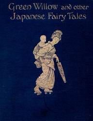 Cover of 'Green Willow and other Japanese Fairy Tales' (1910), illustrated by Warwick Goble